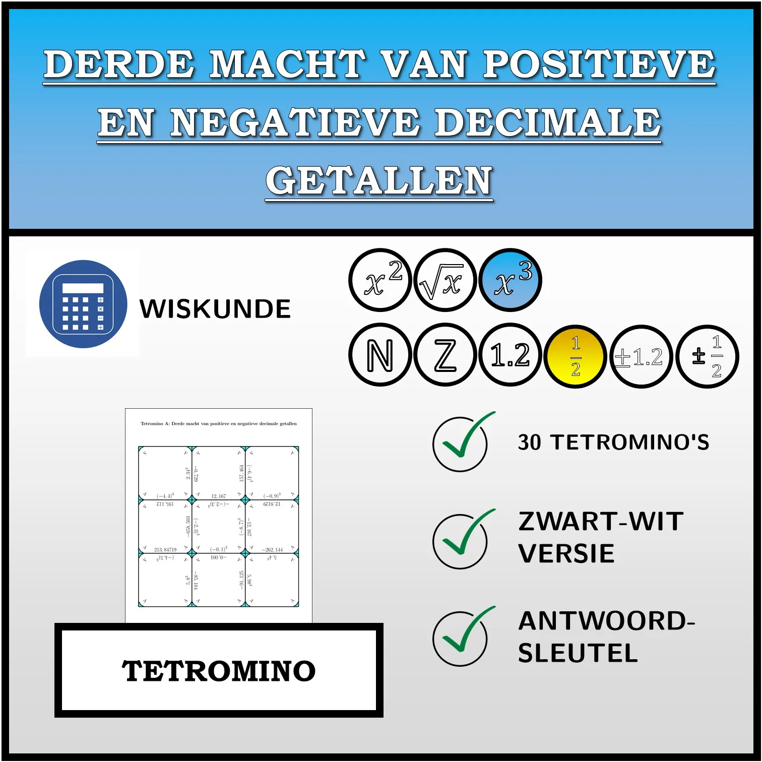 Tetromino: Derde macht van positieve en negatieve decimale getallen