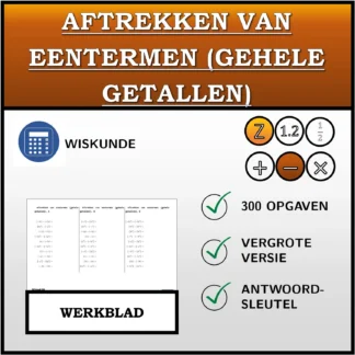 Werkblad: Aftrekken van eentermen (gehele getallen)