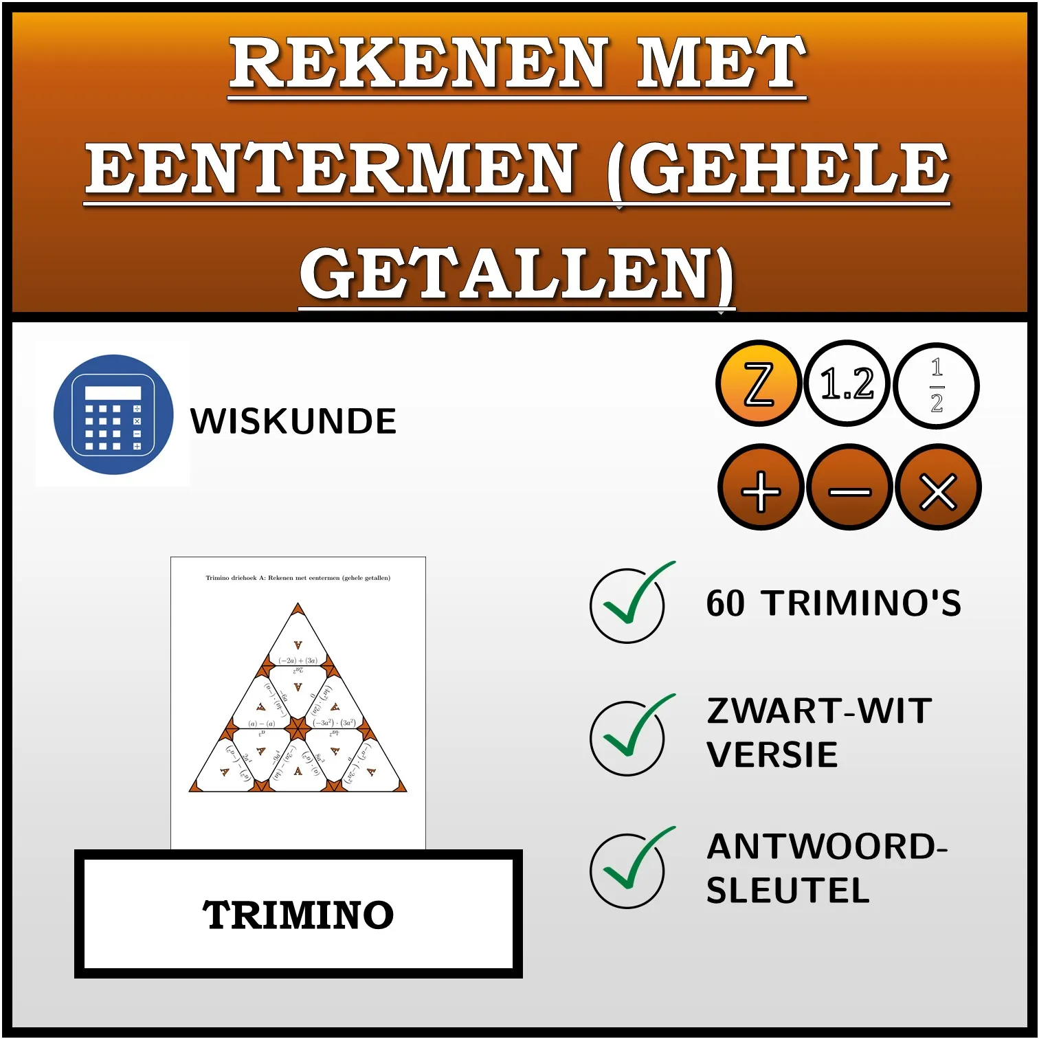 Trimino: Rekenen met eentermen (gehele getallen)
