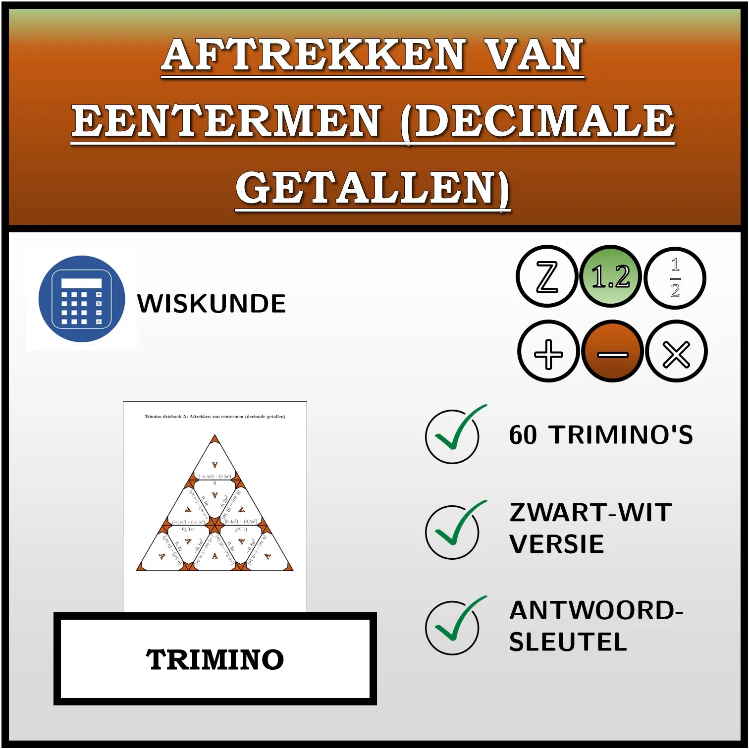 Trimino: Aftrekken van eentermen (decimale getallen)