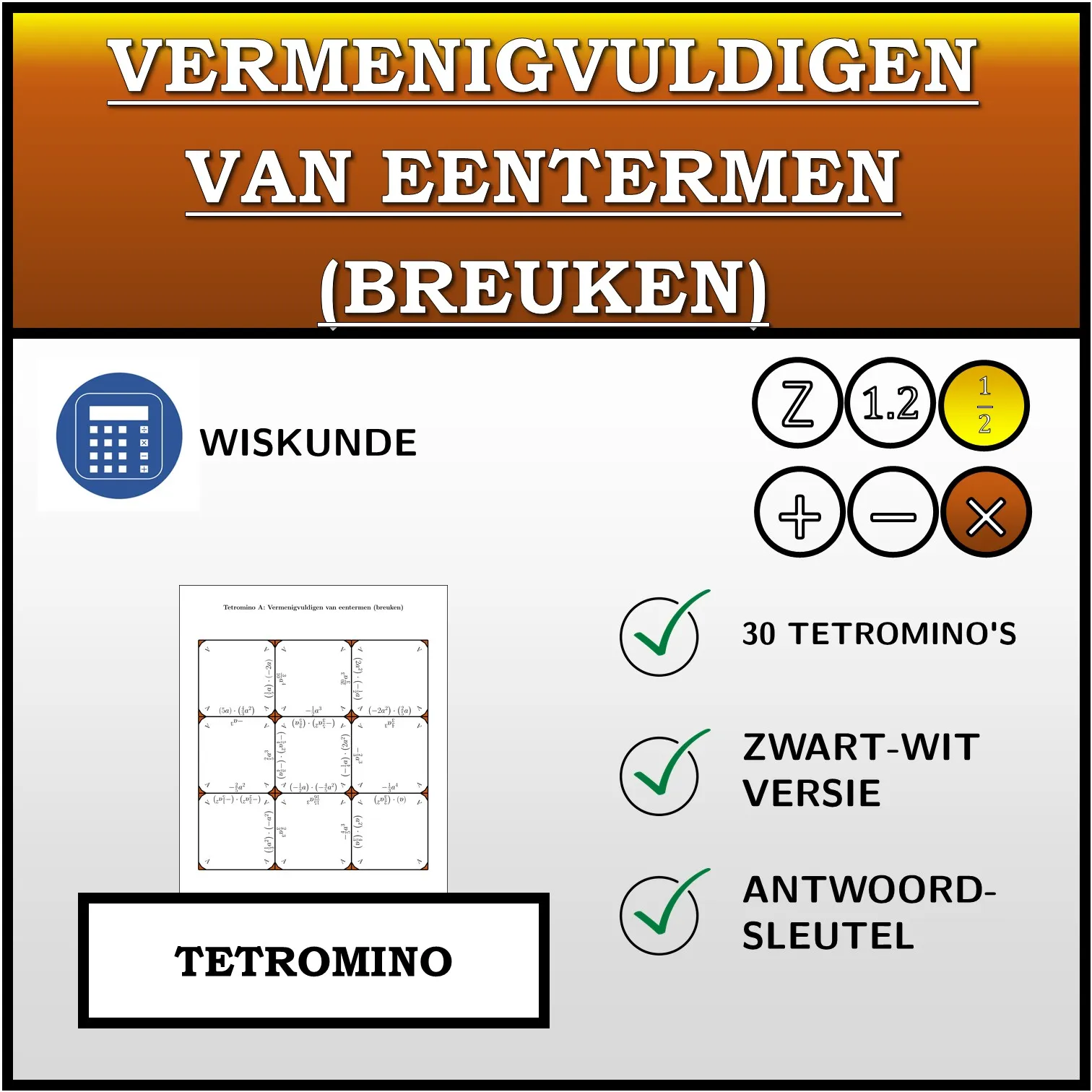 Tetromino: Vermenigvuldigen van eentermen (breuken)