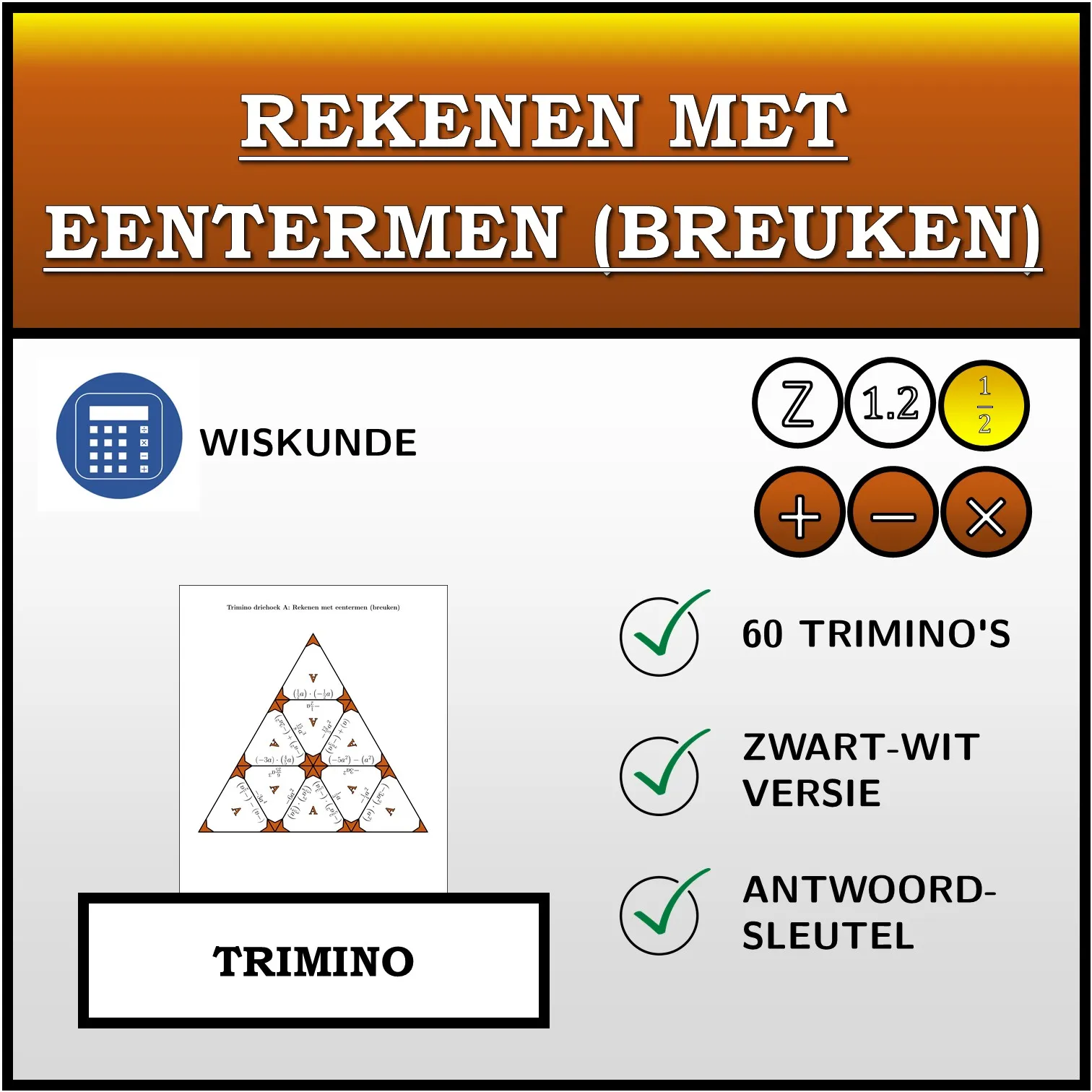 Trimino: Rekenen met eentermen (breuken)