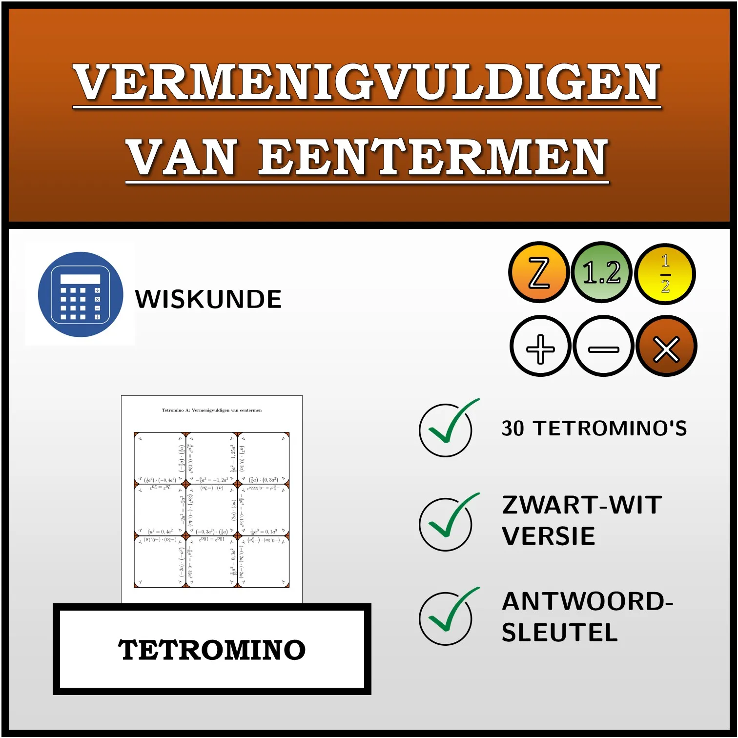 Tetromino: Vermenigvuldigen van eentermen