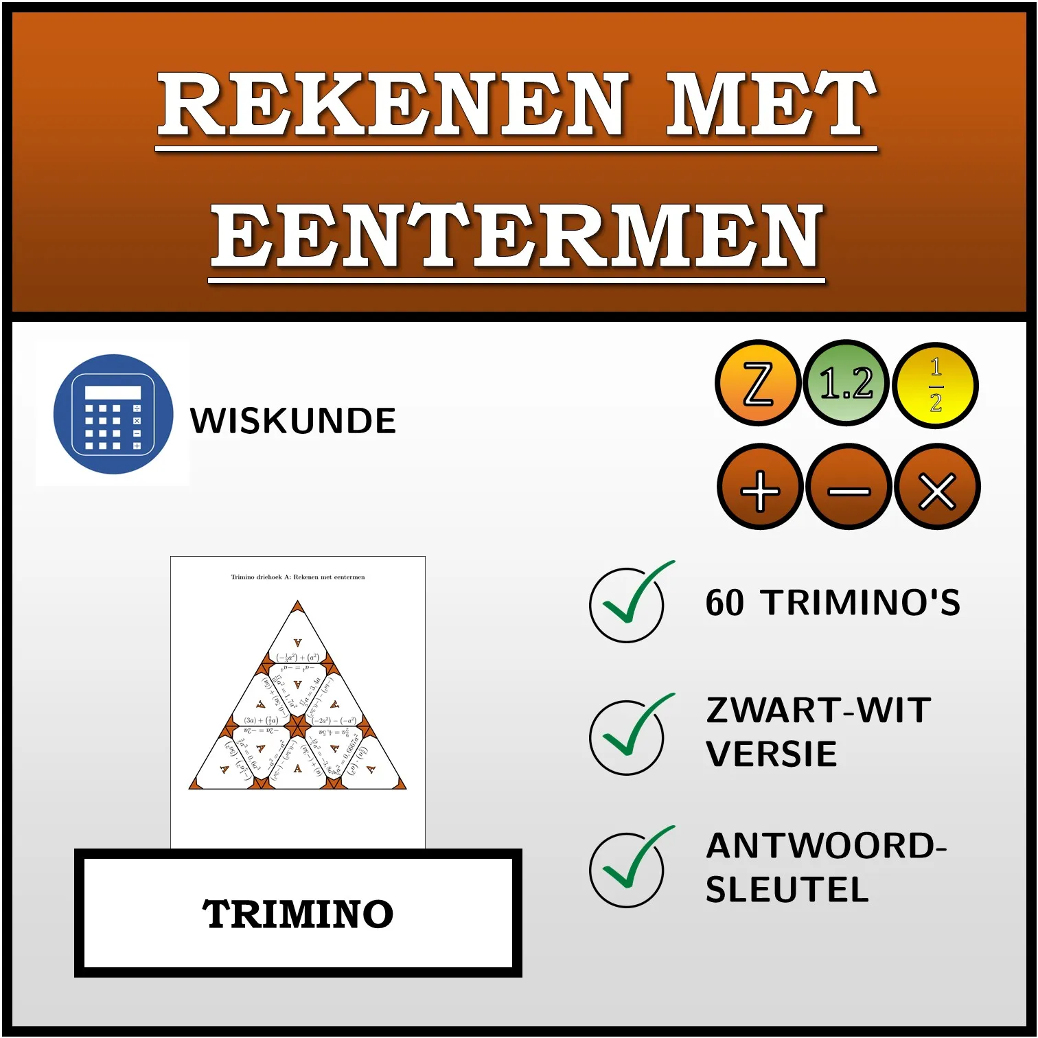 Trimino: Rekenen met eentermen