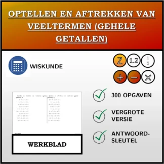 Werkblad: Optellen en aftrekken van veeltermen (gehele getallen)