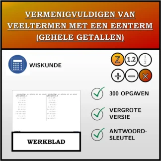 Werkblad: Vermenigvuldigen van veeltermen met een eenterm (gehele getallen)