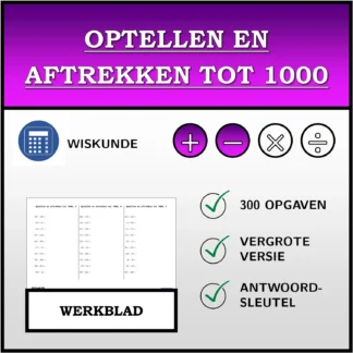 Werkblad: Optellen en aftrekken tot 1000