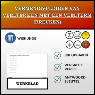 Werkblad: Vermenigvuldigen van veeltermen met een veelterm (breuken)