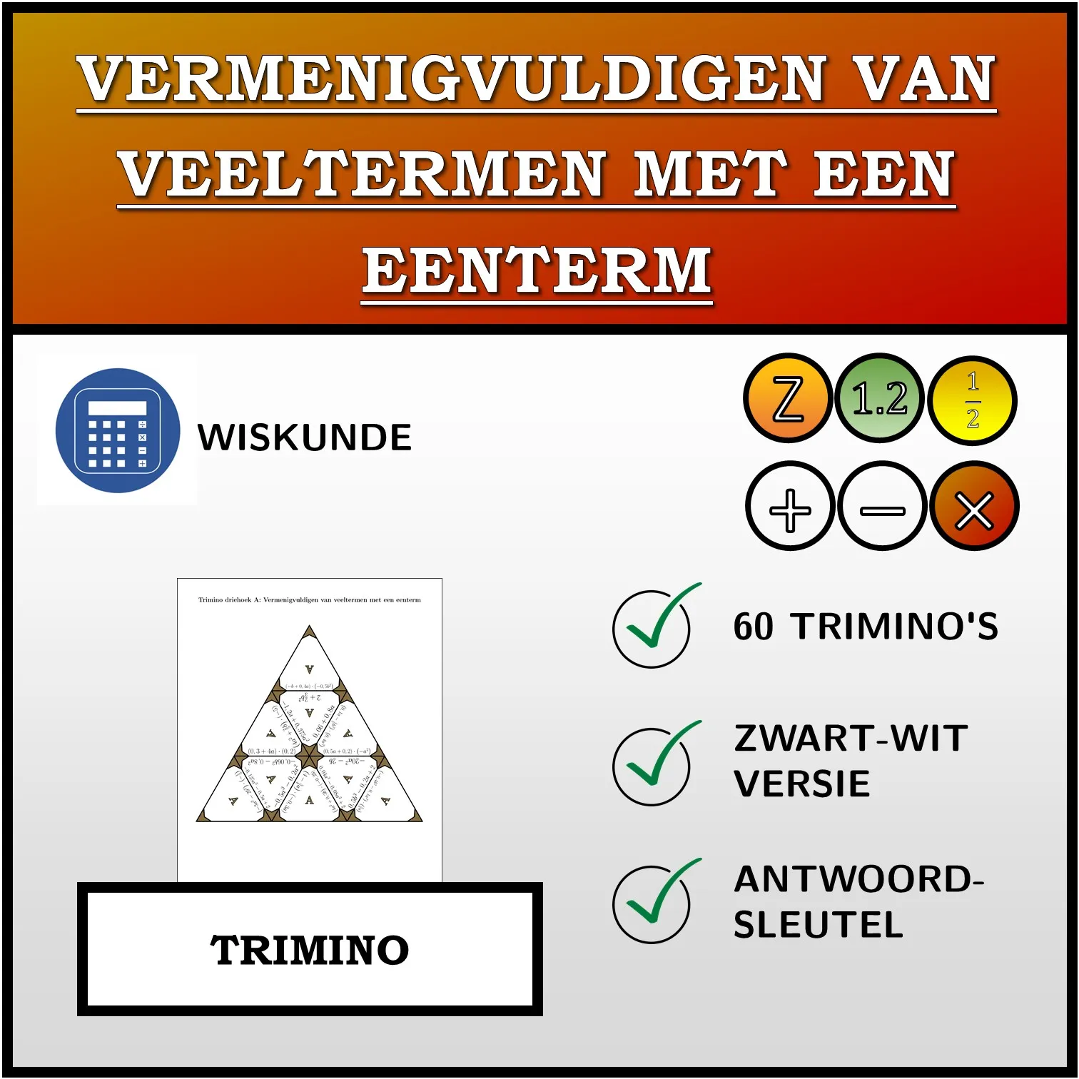 Trimino: Vermenigvuldigen van veeltermen met een eenterm