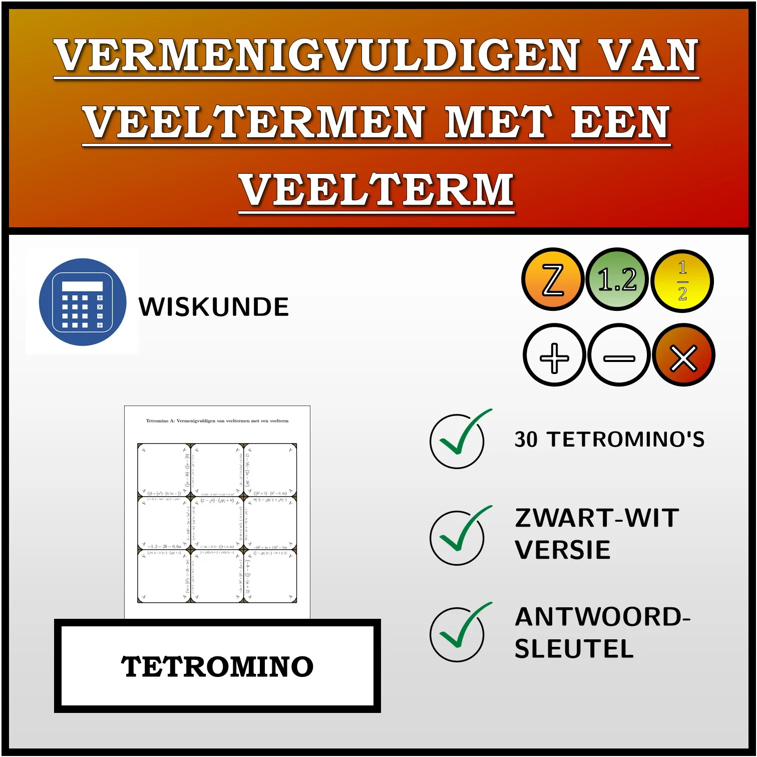 Tetromino: Vermenigvuldigen van veeltermen met een veelterm