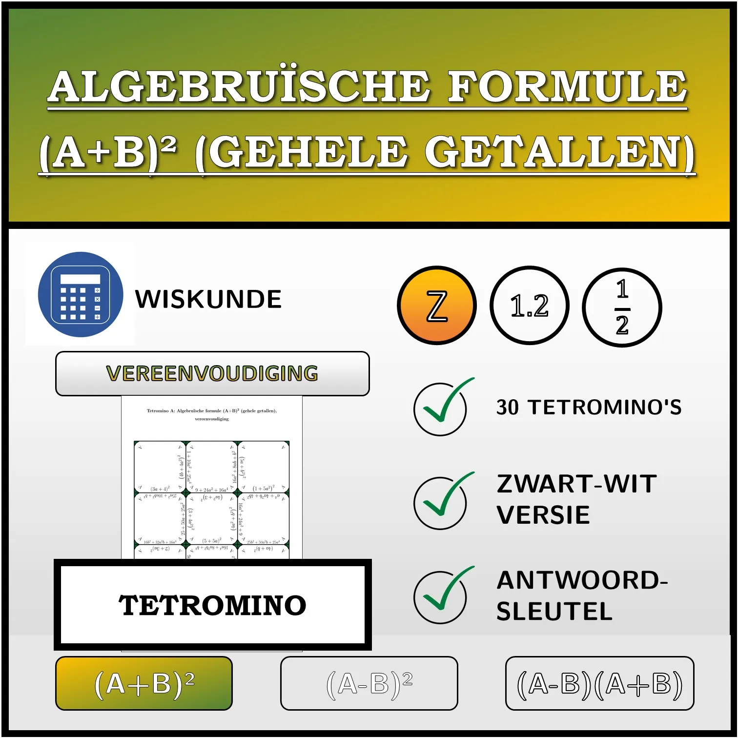 Tetromino: Algebruïsche formule (A+B)² (gehele getallen), vereenvoudiging