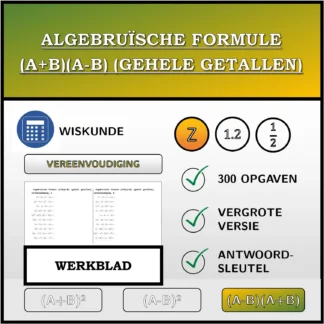 Werkblad: Algebruïsche formule (A+B)(A-B) (gehele getallen), vereenvoudiging