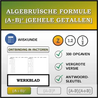 Werkblad: Algebruïsche formule (A+B)² (gehele getallen), ontbinding