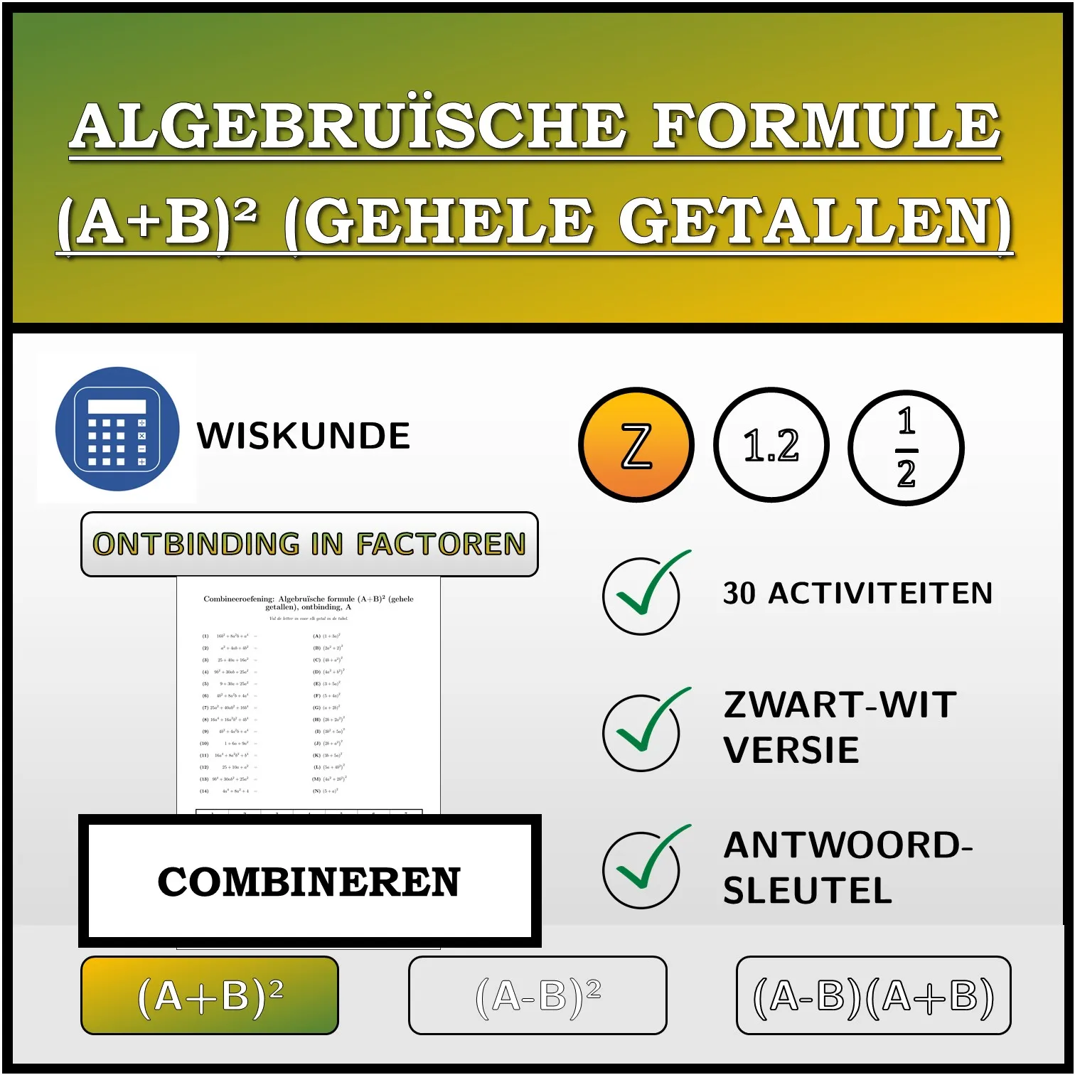 Combineeroefening: Algebruïsche formule (A+B)² (gehele getallen), ontbinding