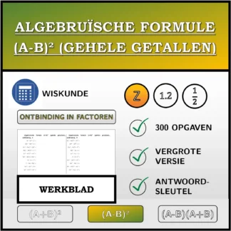 Werkblad: Algebruïsche formule (A-B)² (gehele getallen), ontbinding