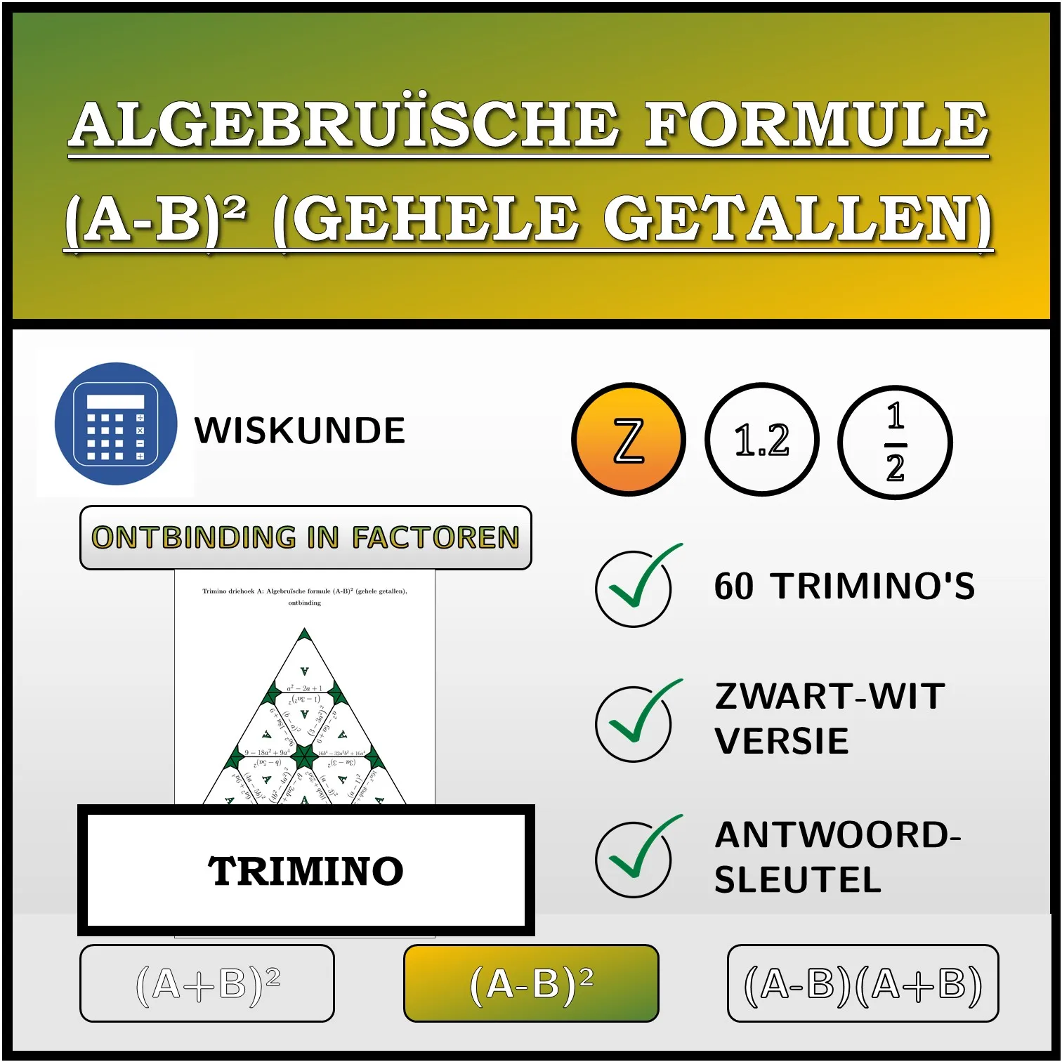 Trimino: Algebruïsche formule (A-B)² (gehele getallen), ontbinding