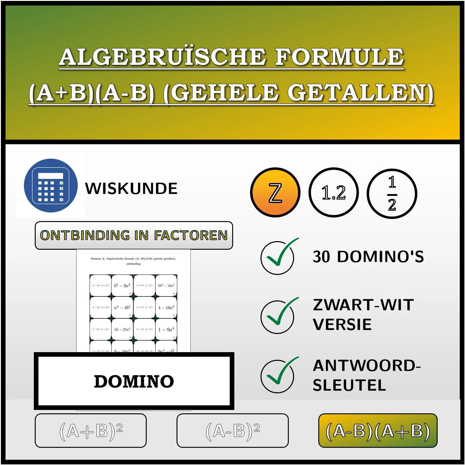 Domino: Algebruïsche formule (A+B)(A-B) (gehele getallen), ontbinding