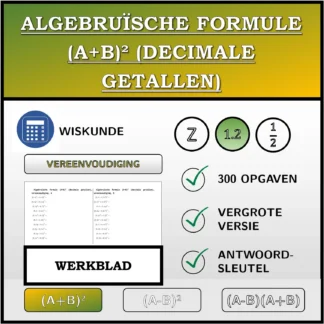 Werkblad: Algebruïsche formule (A+B)² (decimale getallen), vereenvoudiging