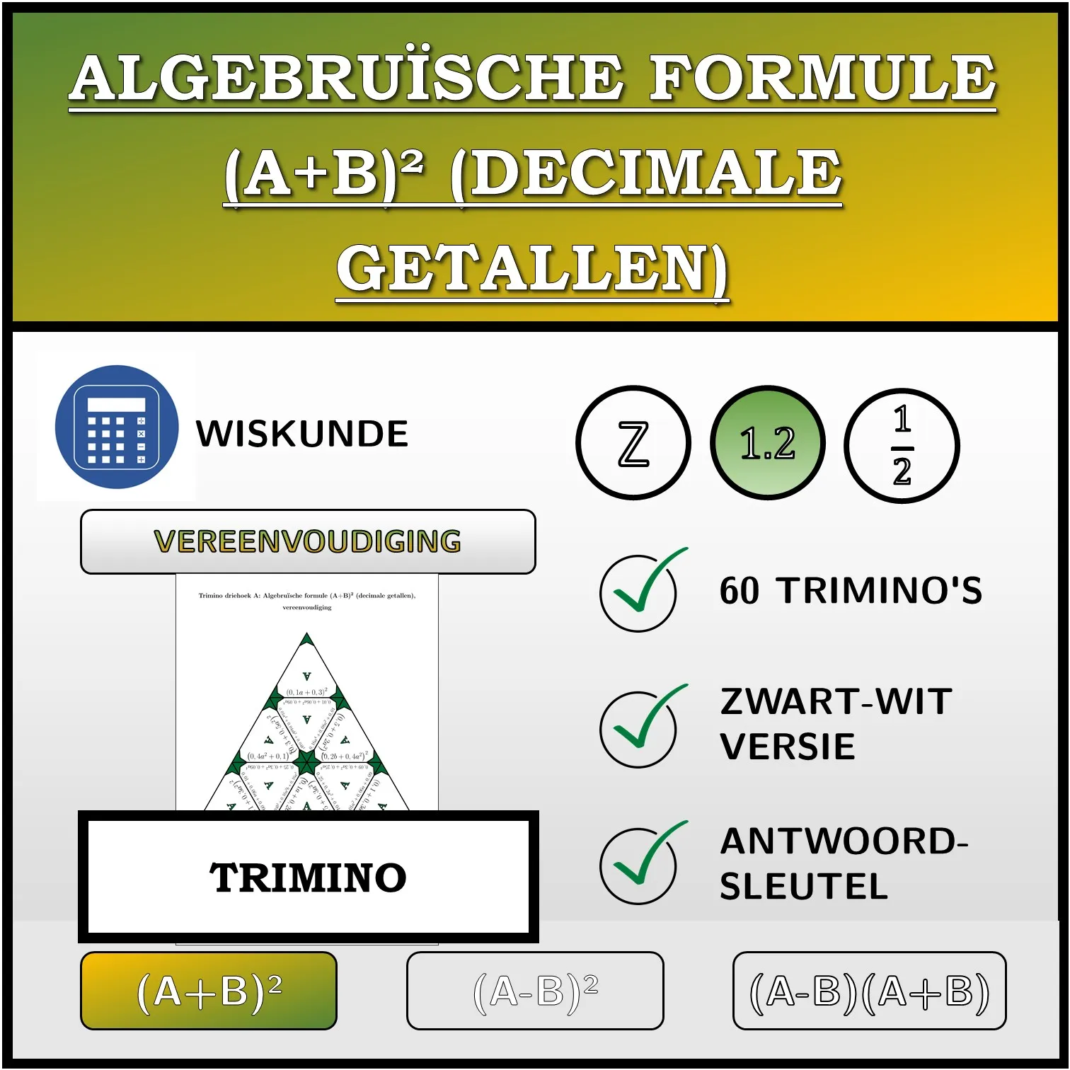 Trimino: Algebruïsche formule (A+B)² (decimale getallen), vereenvoudiging
