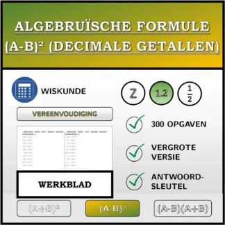 Werkblad: Algebruïsche formule (A-B)² (decimale getallen), vereenvoudiging