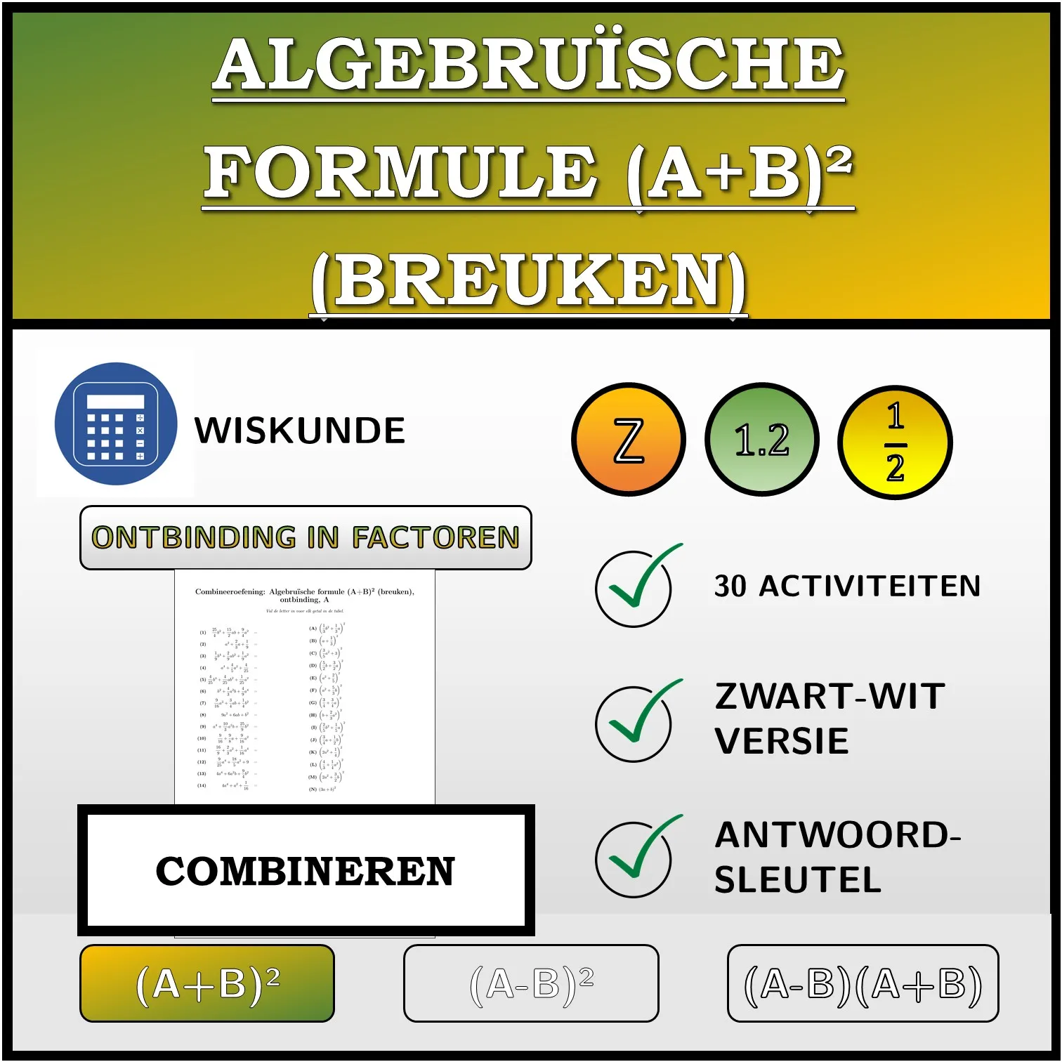 Combineeroefening: Algebruïsche formule (A+B)² (breuken), ontbinding