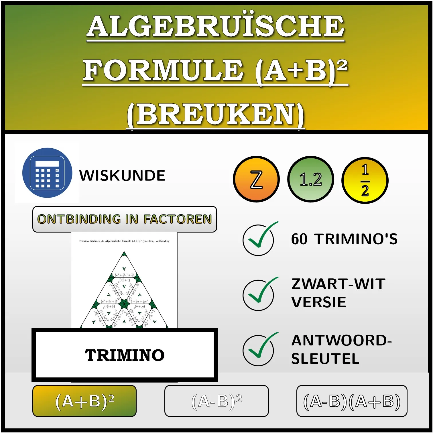 Trimino: Algebruïsche formule (A+B)² (breuken), ontbinding
