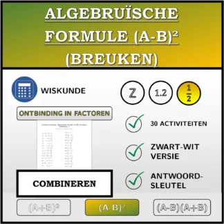 Combineeroefening: Algebruïsche formule (A-B)² (breuken), ontbinding