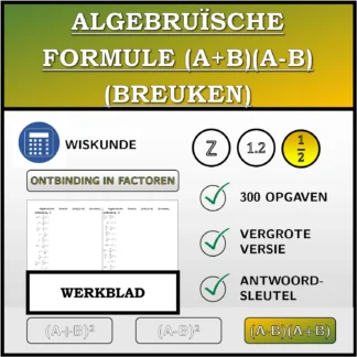Werkblad: Algebruïsche formule (A+B)(A-B) (breuken), ontbinding
