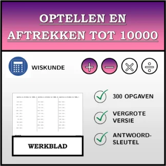 Werkblad: Optellen en aftrekken tot 10000