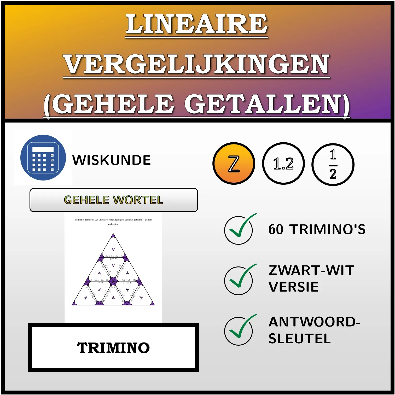 Trimino: Lineaire vergelijkingen (gehele getallen), gehele oplossing
