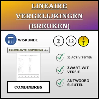 Combineeroefening: Lineaire vergelijkingen (breuken), equivalente transformatie (optellen, aftrekken)
