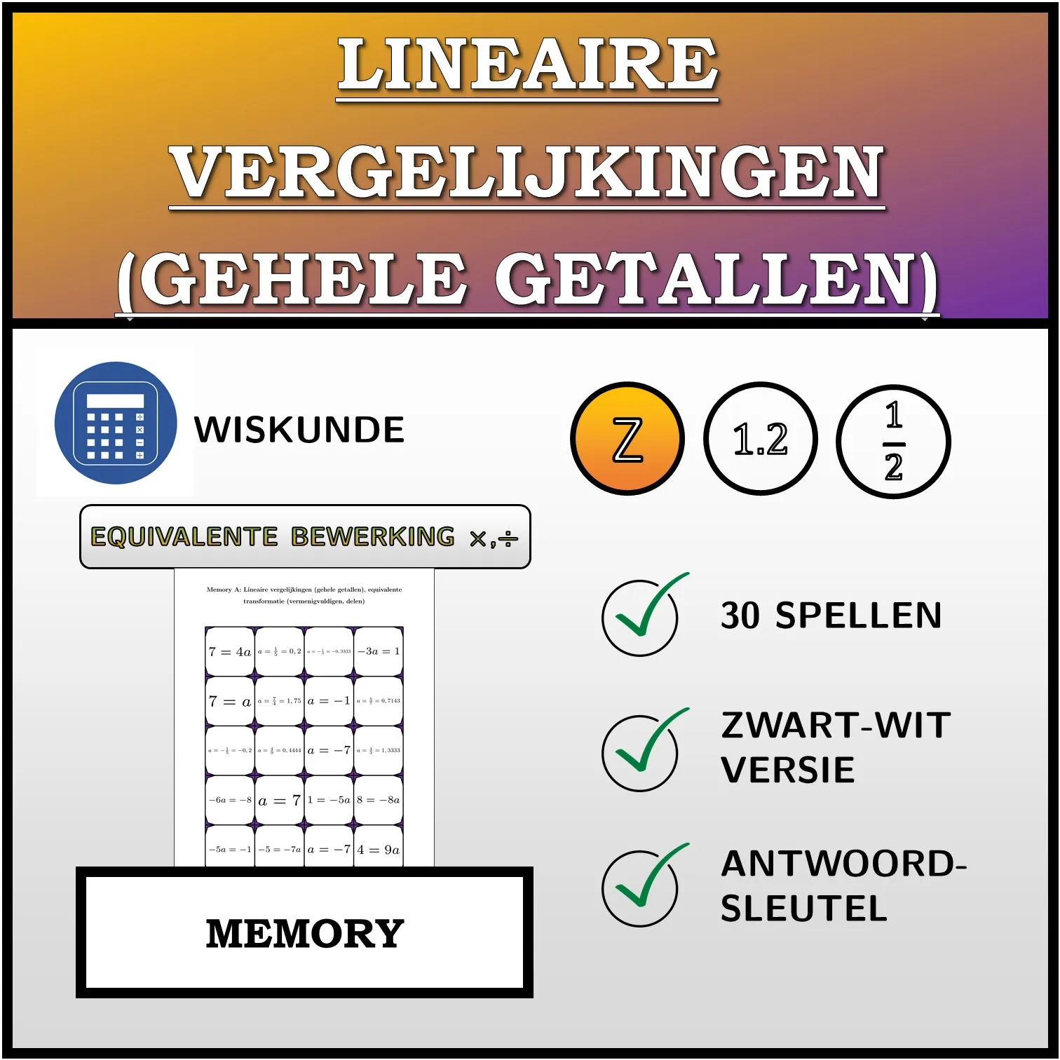 Memory: Lineaire vergelijkingen (gehele getallen), equivalente transformatie (vermenigvuldigen, delen)