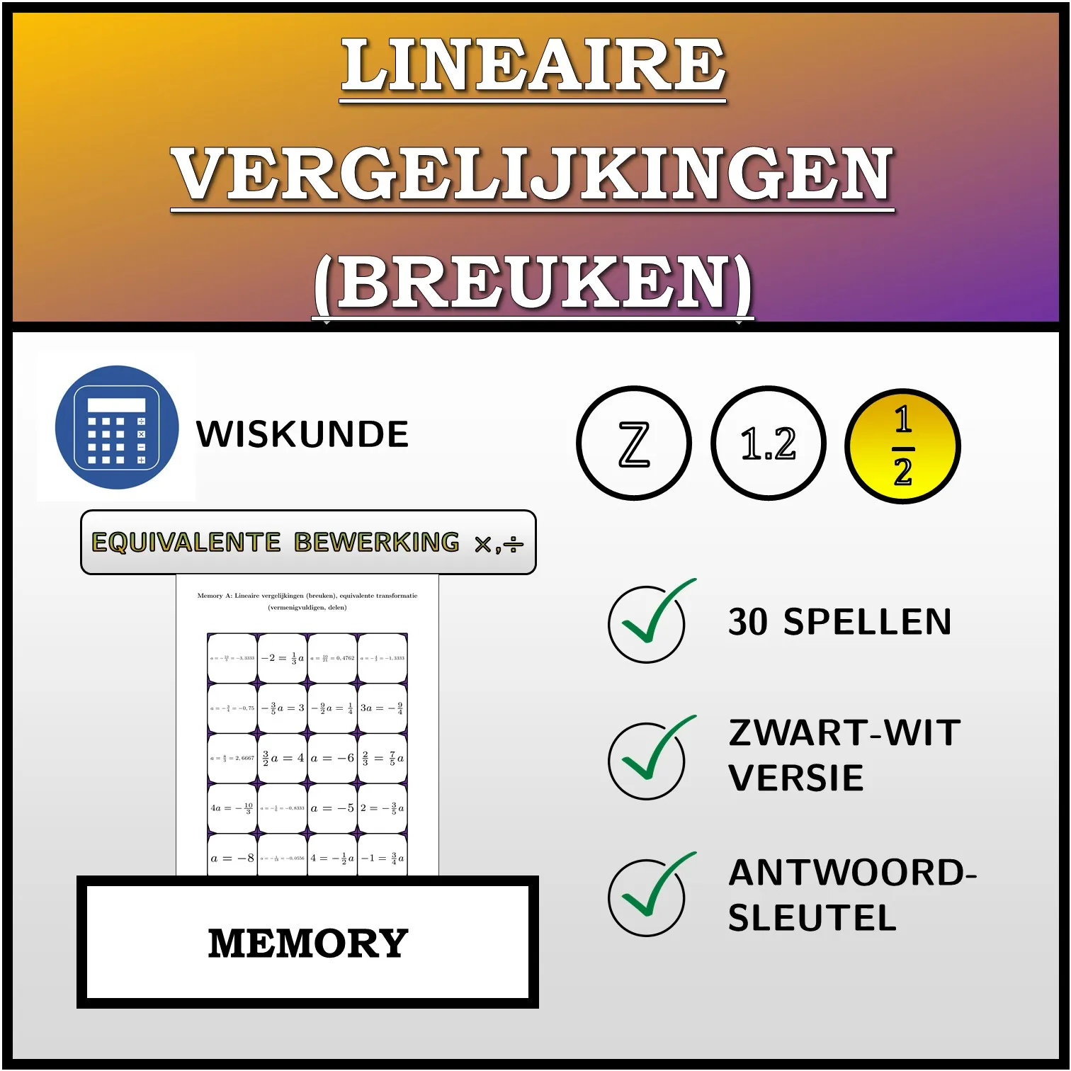 Memory: Lineaire vergelijkingen (breuken), equivalente transformatie (vermenigvuldigen, delen)