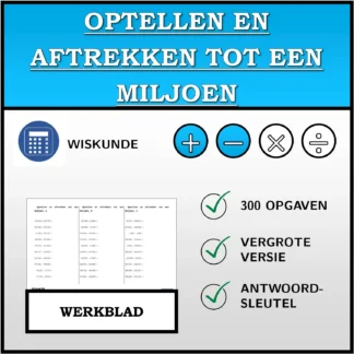 Werkblad: Optellen en aftrekken tot een miljoen