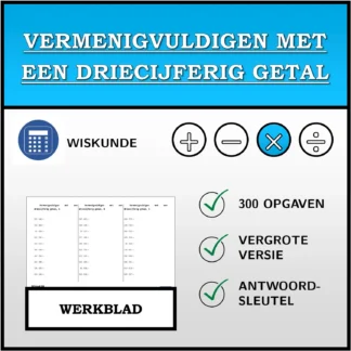 Werkblad: Vermenigvuldigen met een driecijferig getal