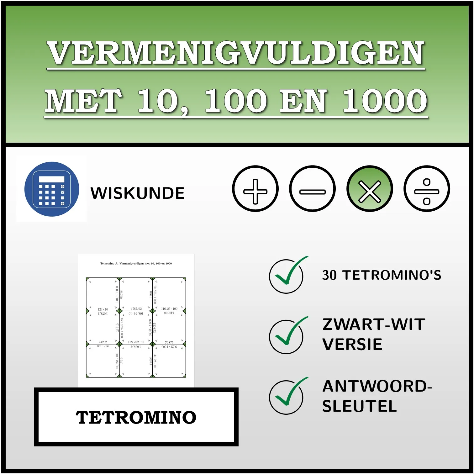 Tetromino: Vermenigvuldigen met 10, 100 en 1000
