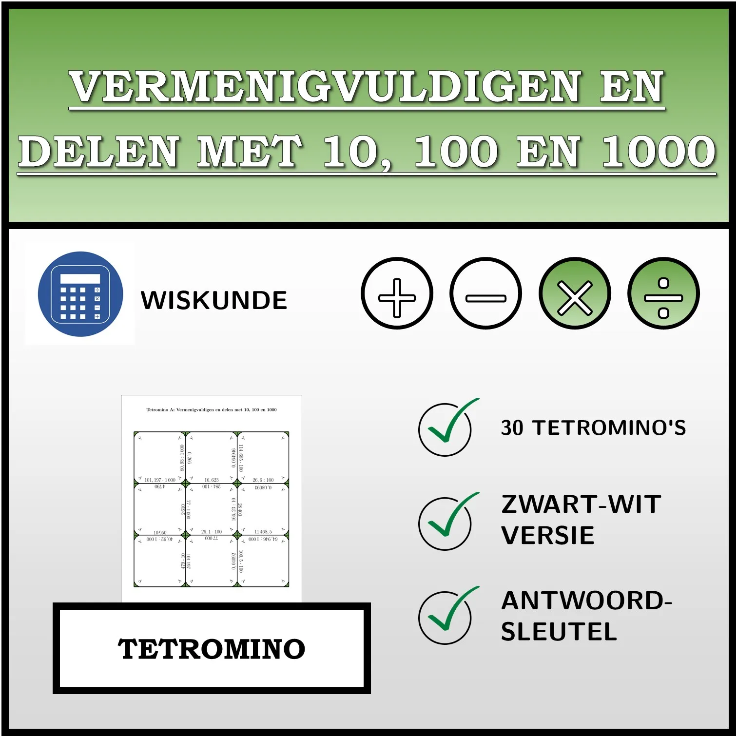 Tetromino: Vermenigvuldigen en delen met 10, 100 en 1000