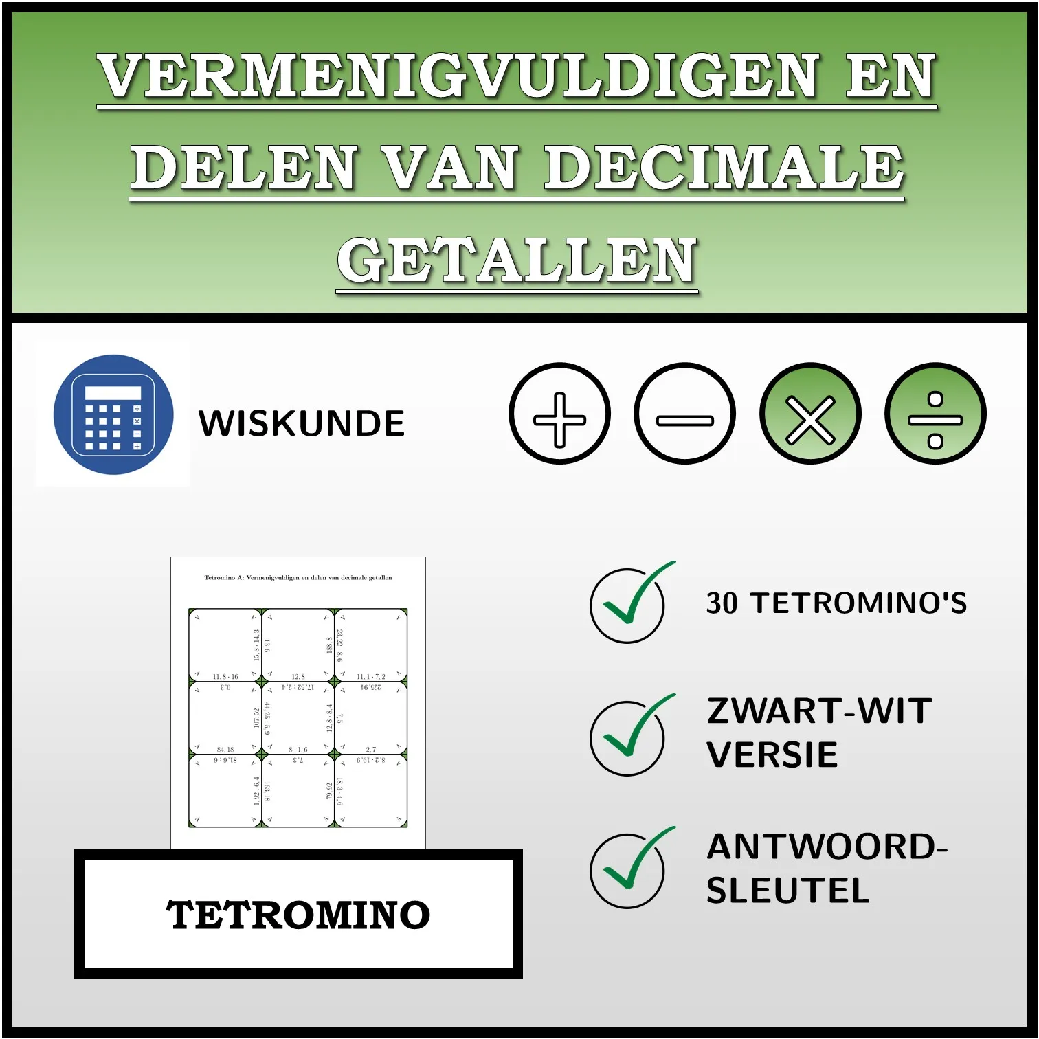 Tetromino: Vermenigvuldigen en delen van decimale getallen