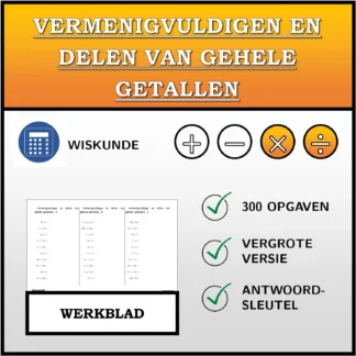 Werkblad: Vermenigvuldigen en delen van gehele getallen
