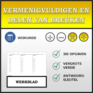Werkblad: Vermenigvuldigen en delen van breuken