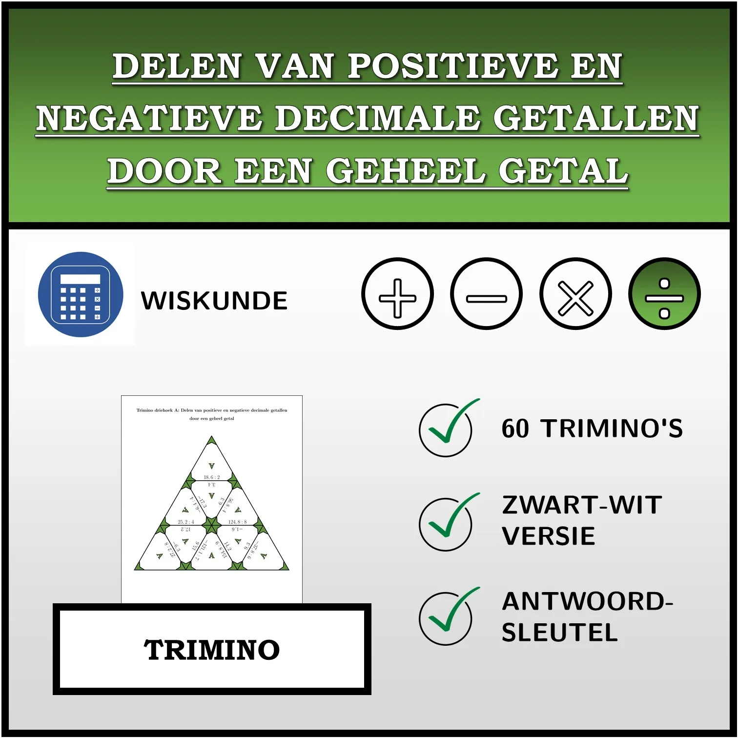Trimino: Delen van positieve en negatieve decimale getallen door een geheel getal