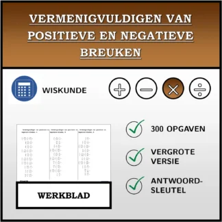 Werkblad: Vermenigvuldigen van positieve en negatieve breuken