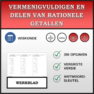 Werkblad: Vermenigvuldigen en delen van rationele getallen