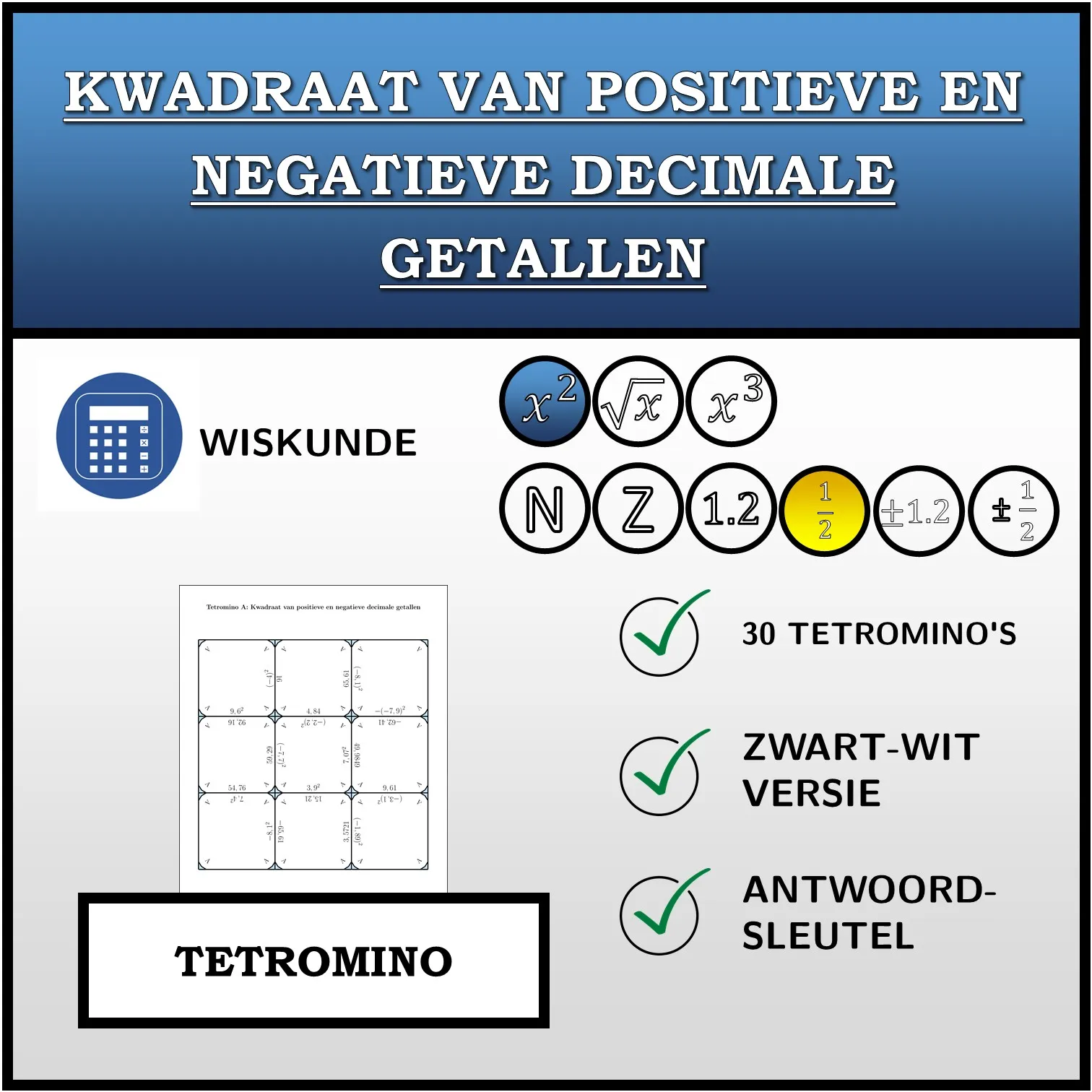 Tetromino: Kwadraat van positieve en negatieve decimale getallen