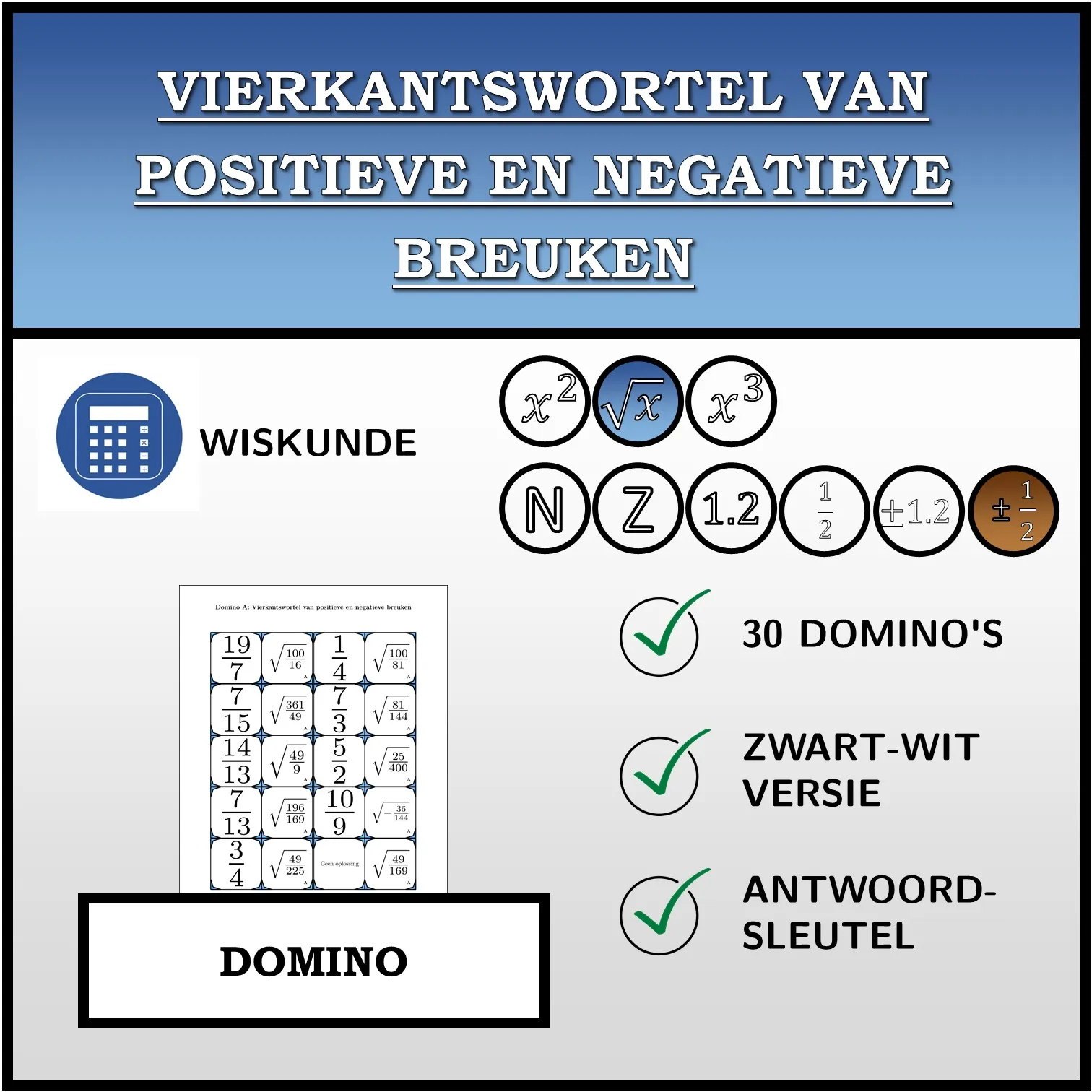 Domino: Vierkantswortel van positieve en negatieve breuken
