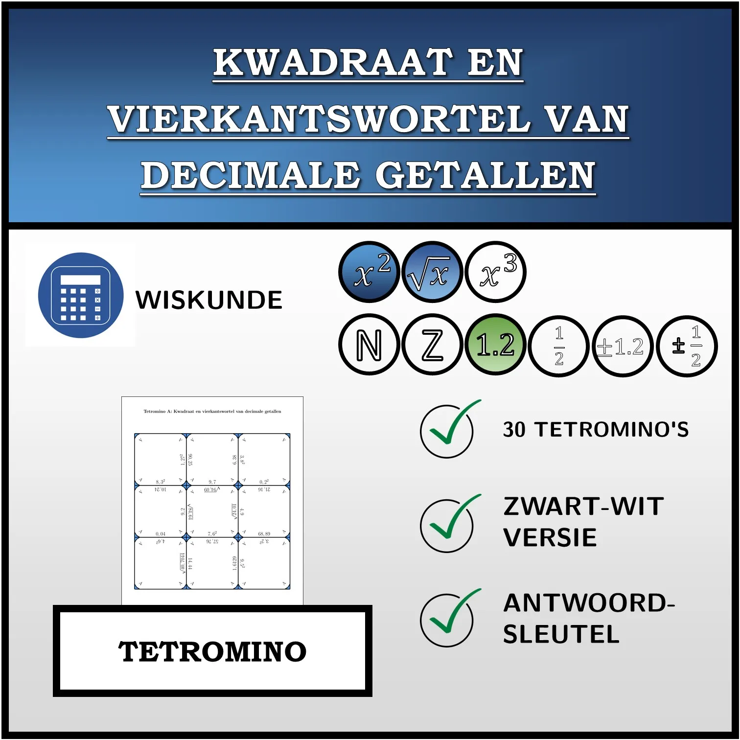 Tetromino: Kwadraat en vierkantswortel van decimale getallen
